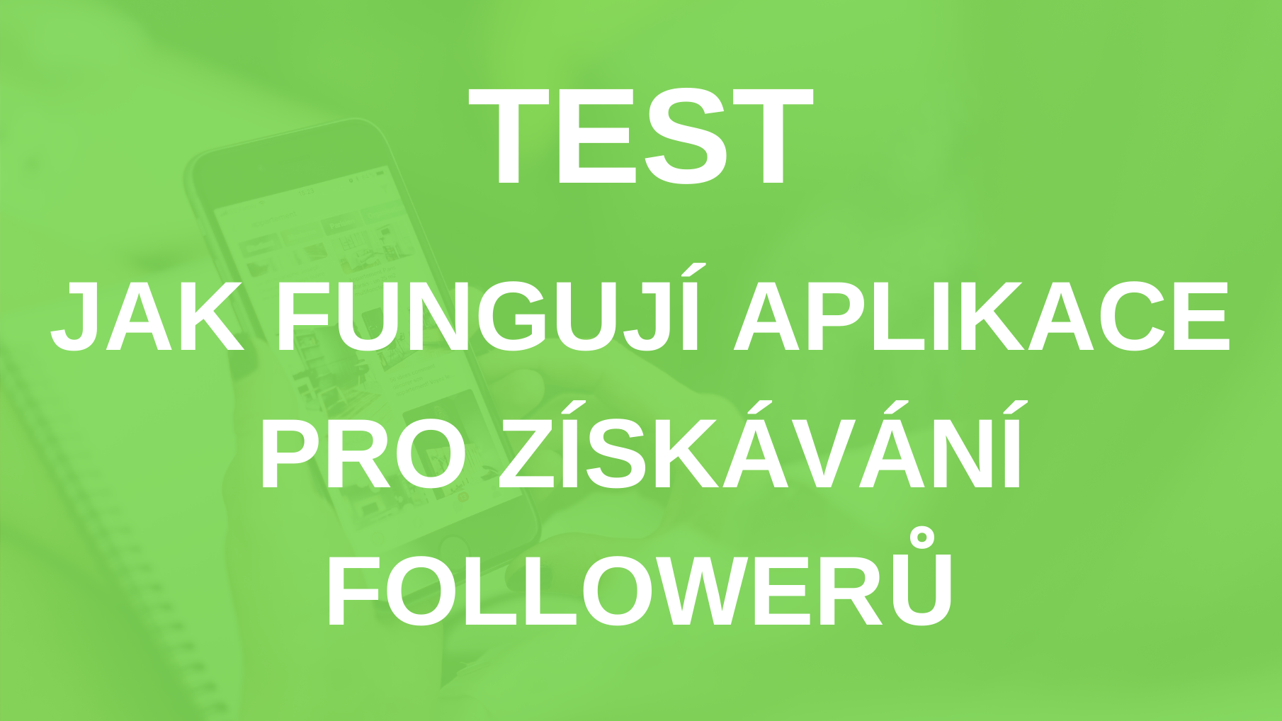 TEST: Aplikace Pro Získávání Followerů Na Instagramu